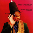 CAPTAIN BEEFHEART & HIS MAGIC BAND「TROUT MASK REPLICA」