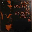 ERIC DOLPHY「IN EUROPE,VOL.1」